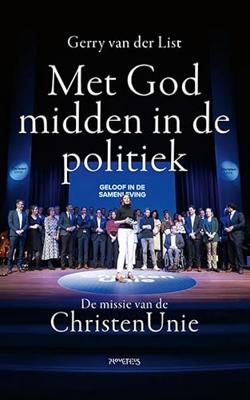 Met God midden in de politiek - Gerry van der List - ebook Met God midden in de politiek - Gerry van der List - ebook