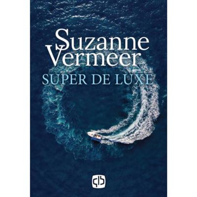 Super de luxe - grote letter uitgave - Suzanne Vermeer - Hardcover (9789036434904)