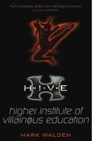 H.I.V.E. (Higher Institute of Villainous Education) - Mark Walden - ebook - thumbnail