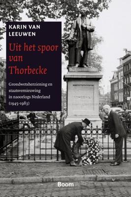 Uit het spoor van thorbecke - Karin van Leeuwen - eBook (9789461274335)