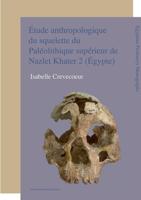 Étude anthropologique du squelette du Paléolithique supérieur de Nazlet Khater 2 (Égypte) - Isabelle Crevecoeur - ebook - thumbnail
