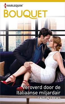 Veroverd door de Italiaanse miljardair - Caitlin Crews - ebook