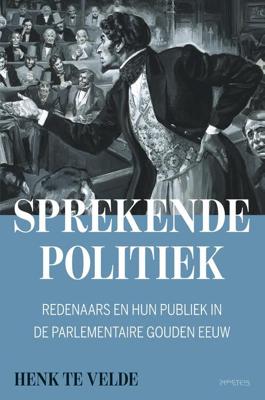 Sprekende politiek - Henk Te Velde - eBook (9789035144002)