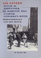 Jullie is jodenvolk ; De kortste weg ; Saartje gebakken botje - Sal Santen - ebook - thumbnail