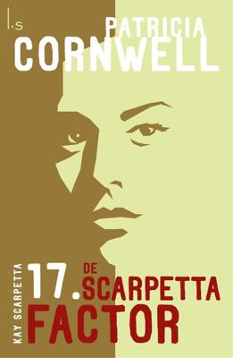 De Scarpetta factor - Patricia Cornwell - ebook