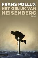 Het gelijk van Heisenberg - Frans Pollux - eBook (9789045020471) - thumbnail