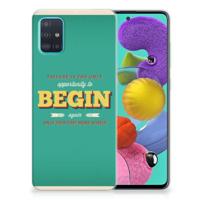 Samsung Galaxy A51 | Siliconen hoesje | met naam Quote Begin - thumbnail