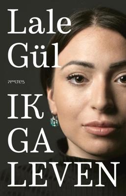 Ik ga leven - Lale Gül - ebook