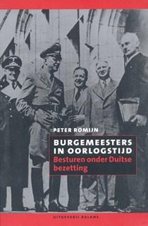 Burgemeesters in oorlogstijd - Peter Romijn - ebook