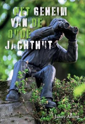 Het Geheim van de Oude Jachthut - Janny Alting - Paperback (9789464063974) Het Geheim van de Oude Jachthut - Janny Alting - Paperback (9789464063974)