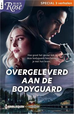 Overgeleverd aan de bodyguard - Lena Diaz, Alice Sharpe, Joyce Sullivan - ebook