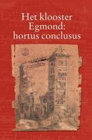 Het klooster Egmond : hortus conclusus (Paperback) - thumbnail