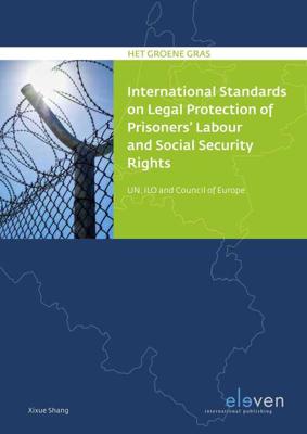 International Standards on Legal Protection of Prisoners´ Labor and Social Security Rights - Xixue Shang - ebook