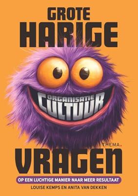 Grote harige (organisatiecultuur)vragen - Louise Kemps, Anita van Dekken - ebook