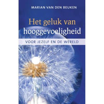 Het geluk van hooggevoeligheid (Paperback)