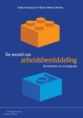 De wereld van arbeidsbemiddeling - Ilonka Dorrepaal, Mirjam Weima - Paperback (9789046904657)