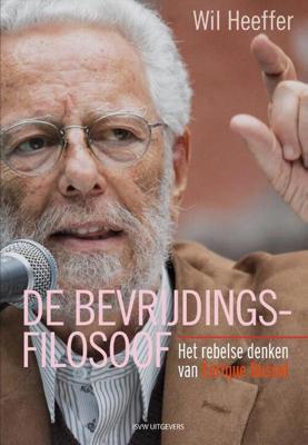 De bevrijdingsfilosoof - (ISBN:9789492538963)