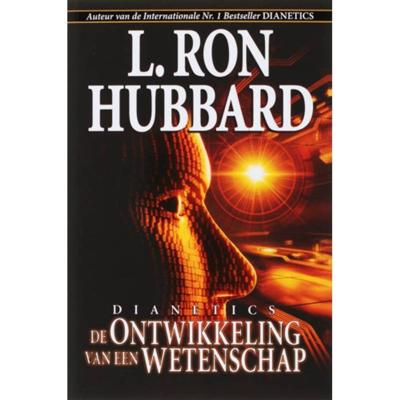 Dianetics de Ontwikkeling van een Wetenschap (Paperback)