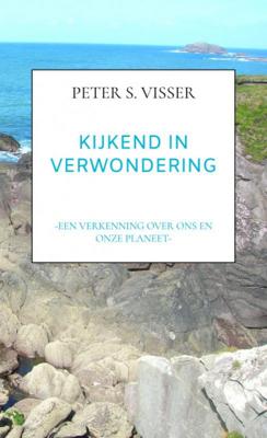Kijkend In Verwondering - Peter S. Visser - Paperback (9789464185331)