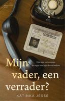 Mijn vader, een verrader? - Katinka Jesse - ebook - thumbnail