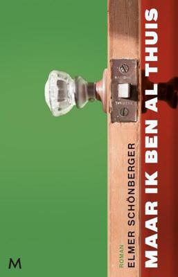 Maar ik ben al thuis - Elmer Schönberger - ebook