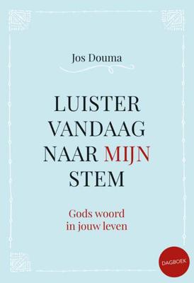 Luister vandaag naar Mijn stem - Jos Douma - Hardcover (9789033825187)