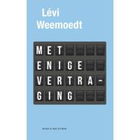 Met enige vertraging (Paperback) - thumbnail