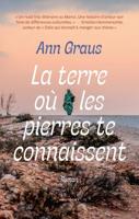 La terre où les pierres te connaissent - Ann Graus - ebook - thumbnail