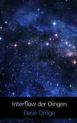 Dave  Dröge Interflow der Dingen
