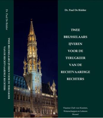 Twee Brusselaars ijveren voor de terugkeer van de rechtvaardige rechters (Hardback)