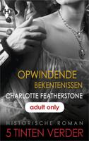 Opwindende bekentenissen - Charlotte Featherstone - ebook - thumbnail