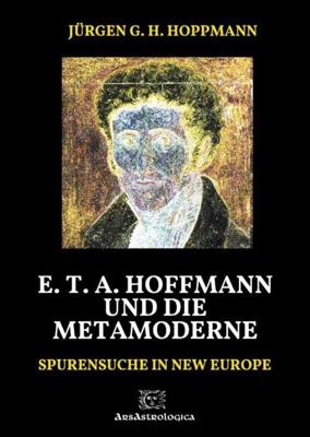 E. T. A. Hoffmann und die Metamoderne - Jürgen G. H. Hoppmann - ebook
