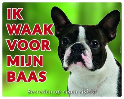 Boston Terrier Waakbord - Ik waak voor mijn baas Boston Terrier Waakbord - Ik waak voor mijn baas