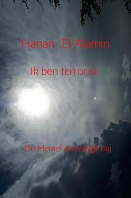 Ik ben terrorist - Hanan El Alamin - ebook
