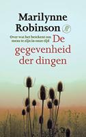De gegevenheid der dingen: over wat het betekent om mens te zijn in onze tijd - thumbnail