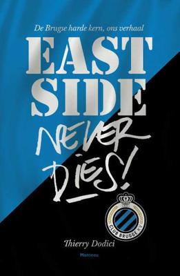 East Side never dies! - Ives Boone, Thierry Dodici - Paperback (9789022334768) East Side never dies! - Ives Boone, Thierry Dodici - Paperback (9789022334768)