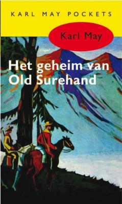 Karl May Karl May 6 Het geheim van Old Surehand Karl May Karl May 6 Het geheim van Old Surehand