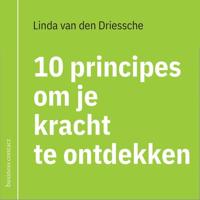 10 principes om je kracht te ontdekken - Linda van den Driessche - ebook - thumbnail