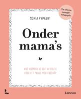 Onder mama's - Sonia Pypaert - Paperback (9789401466943) - thumbnail