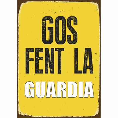 Plaat Magnet & Steel Gos Fent la Guardia 14,8 x 21 cm