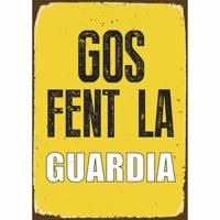Plaat Magnet & Steel Gos Fent la Guardia 14,8 x 21 cm - thumbnail