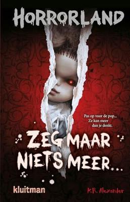 Zeg maar niets meer... - K.R. Alexander - ebook