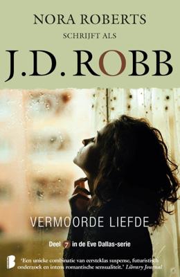 J.D. Robb Eve Dallas 7 Vermoorde liefde J.D. Robb Eve Dallas 7 Vermoorde liefde