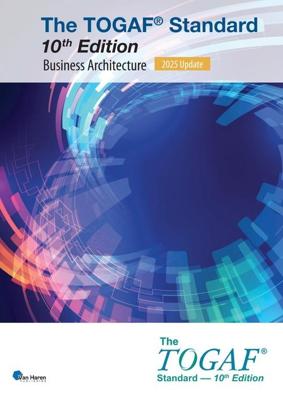 The TOGAF® Standard, 10th Edition - Business Architecture - 2025 Update - The Open Group - ebook