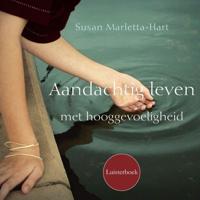Aandachtig leven met hooggevoeligheid - thumbnail