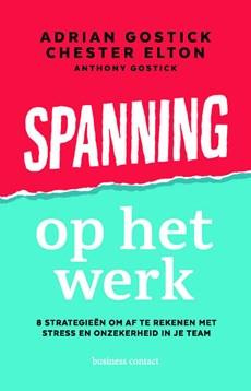 Spanning op het werk - Adrian Gostick, Chester Elton - ebook