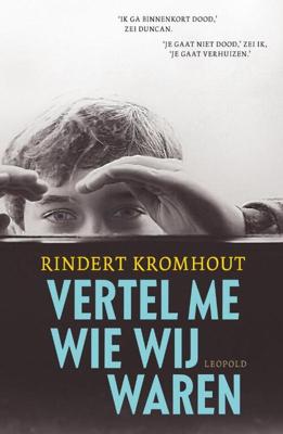 Vertel me wie wij waren - Rindert Kromhout - eBook (9789025867027)