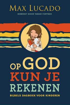 Op God kun je rekenen (Paperback) Op God kun je rekenen (Paperback)