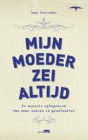 Mijn moeder zei altijd - Jaap Toorenaar - eBook (9789400402003) - thumbnail