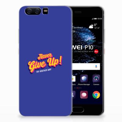 Huawei P10 | Siliconen hoesje | met naam Never Give Up Huawei P10 | Siliconen hoesje | met naam Never Give Up